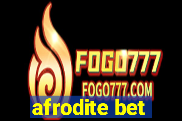 afrodite bet